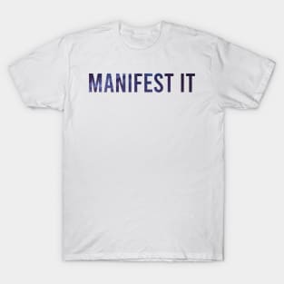 Manifest it T-Shirt